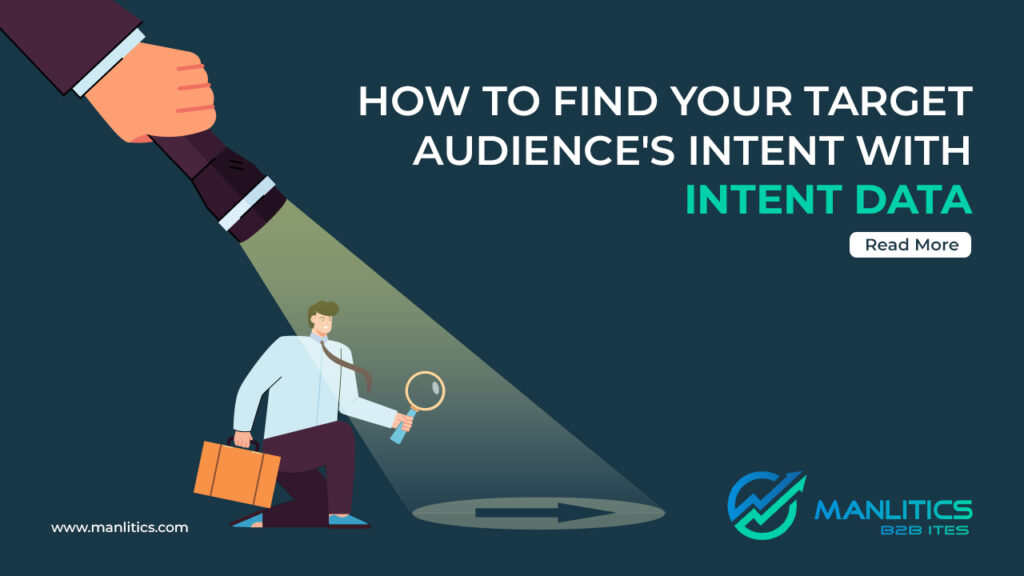 How to Find Your Target Audience's Intent With Intent Data | Manlitics b2b