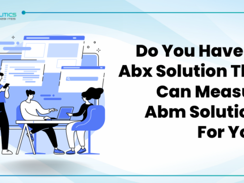 Unlocking ABX Success with Effective ABM Measurement Solutions